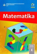 Matematika SMA/MA/SMK/MAK kelas X edisi revisi 2016