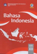 Bahasa Indonesia SMA/MA/SMK/MAK kelas XII : edisi revisi