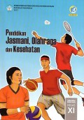 Pendidikan jasmani, olahraga dan kesehatan SMA/MA/SMK/MAK kelas XI : edisi revisi 2017